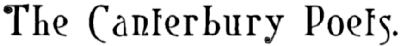 The Canterbury Poets