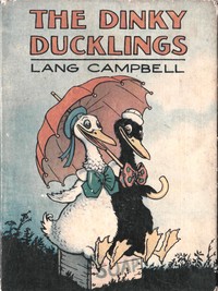 The dinky ducklings, Lang Campbell